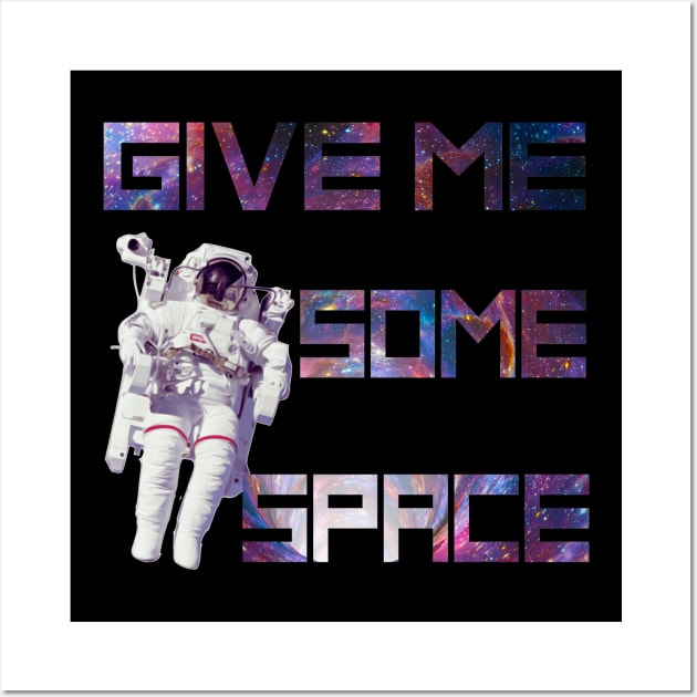 Give Me Some Space Funny Astronaut Wall Art by AstroGearStore